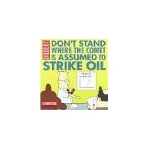 Dilbert: Don't Stand Where the Comet is Assumed to Strike Oil