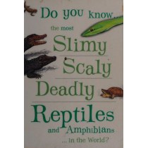 Do You Know the Most Slimy, Scaly, Deadly, Reptiles in the World?