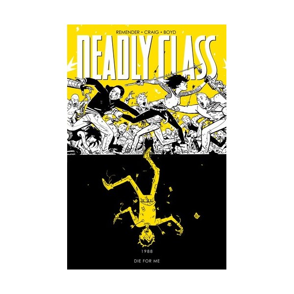 Deadly Class Volume 4: Die for Me
