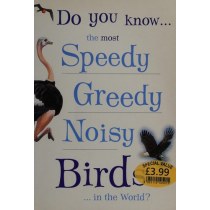 Do You Know the Most Speedy, Greedy, Noisy Birds of the World?