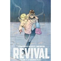 Revival Volume 3: A Faraway Place TP
