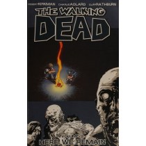 The Walking Dead, Vol. 9: Here We Remain
