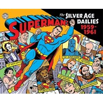 Superman: The Silver Age Newspaper Dailies Volume 1: 1959-1961 (Superman: the Silver Age Dailies)