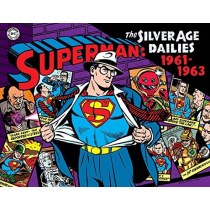 Superman: The Silver Age Newspaper Dailies Volume 2: 1961-1963