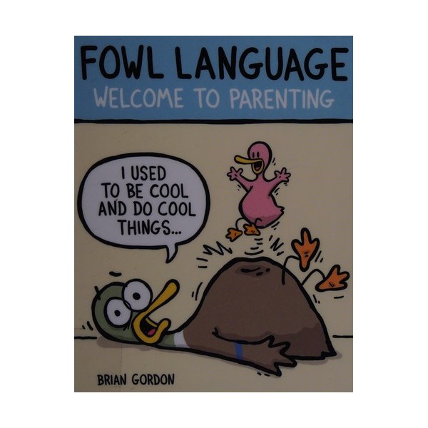 Fowl Language: Welcome to Parenting