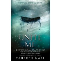 Unite Me (Shatter Me trilogy companion)