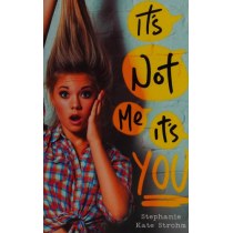 It's Not Me, It's You