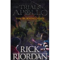 The Burning Maze (The Trials of Apollo Book 3)