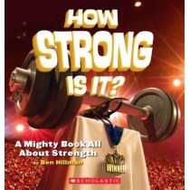 How Strong Is It? A Mighty Book About Strength