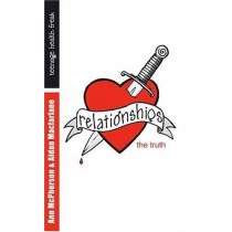 Relationships: The Truth (Teenage Health Freak)