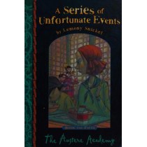 The Austere Academy (A Series of Unfortunate Events No.5)