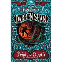 The Trials of Death (Saga of Darren Shan)
