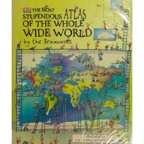 The Most Stupendous Atlas of the Whole Wide World by the Brainwaves