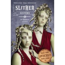 Tales from Lovecraft Middle School #2: The Slither Sisters