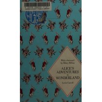 Alice's Adventures in Wonderland: Macmillan Classics Edition