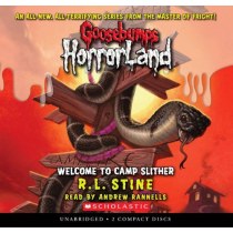 Goosebumps HorrorLand #9: Welcome to Camp Slither - Audio Library Edition