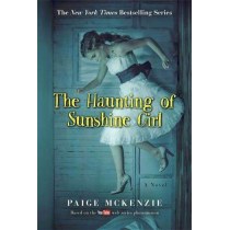The Haunting of Sunshine Girl: Book One