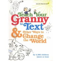 Teach Your Granny to Text (We Are What We Do)