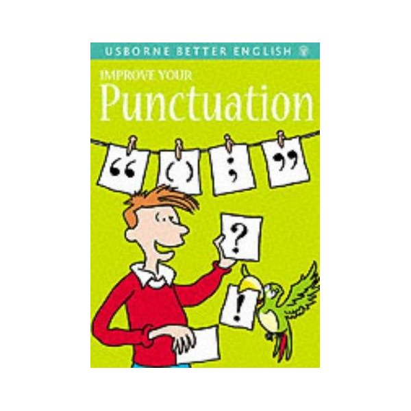 Improve Your Punctuation (Usborne Better English)