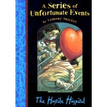 The Hostile Hospital (A Series of Unfortunate Events No. 8)