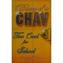 Too Cool for School (Diary of a Chav)