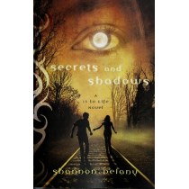Secrets and Shadows: A 13 to Life Novel