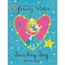 Felicity Wishes: Dazzling Day Sticker Book
