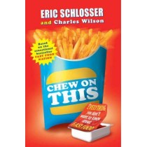Chew on This: Everything You Don't Want to Know About Fast Food
