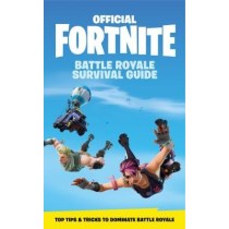 FORTNITE Official: The Battle Royale Survival Guide