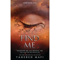 Find Me (Shatter Me trilogy companion)