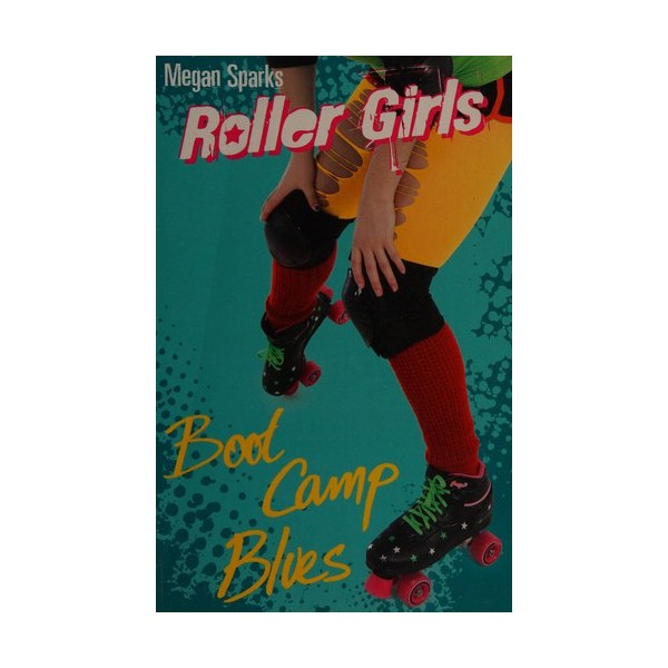 Boot Camp Blues (Roller Girls)