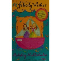 Felicity Wishes Holiday Hullabaloo (Felicity Wishes)