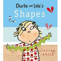 Charlie and Lola's Shapes (Charlie & Lola)