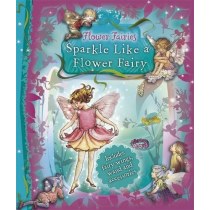 Sparkle Like a Flower Fairy (Flower Fairies)