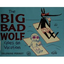 The Big Bad Wolf Goes on Vacation