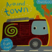 Peekabooks: Around Town: A lift-the-flap board book (Peekabooks Lift the Flap)