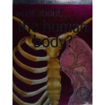 The Human Body? (What About)