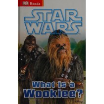 Star Wars What is a Wookiee? (DK Reads Beginning To Read)