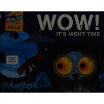 Wow! It's Night-Time