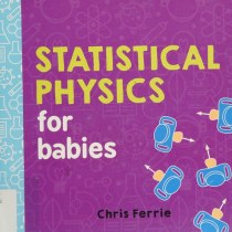 Statistical Physics for Babies
