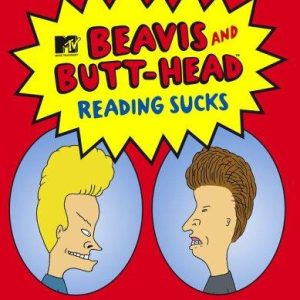 ^ (EKQ) Reading Sucks : The Collected Works Beavis and Butt-Head (MTV's Beavis & Butt-Head)
