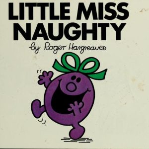 Little Miss Naughty (Mr. Men and Little Miss)