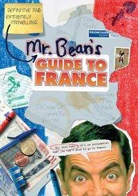 Mr Bean's Definitive and Extremely Marvellous Guide to France (Mr Bean)