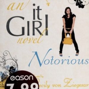 Notorious: An it Girl Novel