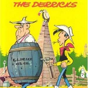 In the Shadow of the Derricks: v. 5 (Lucky Luke Adventure)