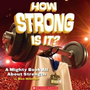 How Strong Is It? A Mighty Book About Strength