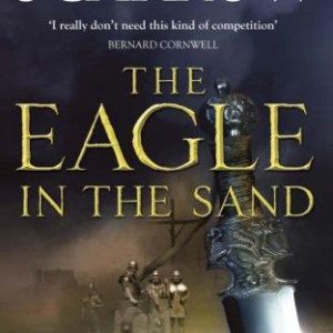 The Eagle in the Sand (Roman Legion 7)