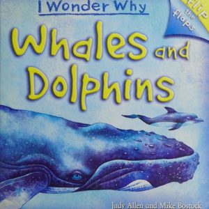 I Wonder Why (Flip the Flaps) Whales and Dolphins