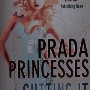 Prada Princesses (Cutting It)