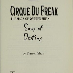 Cirque Du Freak #12: Sons of Destiny: Book 12 in the Saga of Darren Shan (Cirque Du Freak: the Saga
